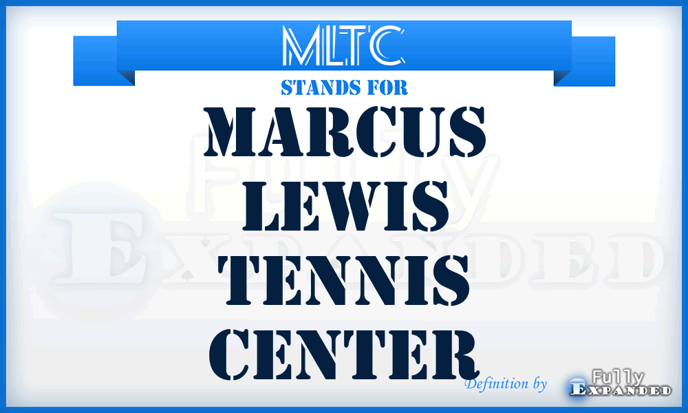 MLTC - Marcus Lewis Tennis Center