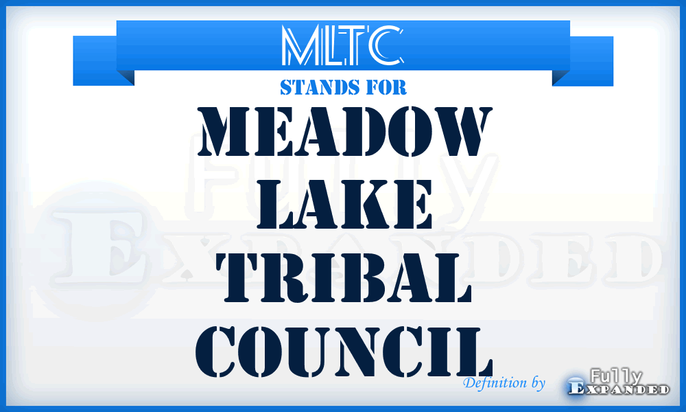 MLTC - Meadow Lake Tribal Council