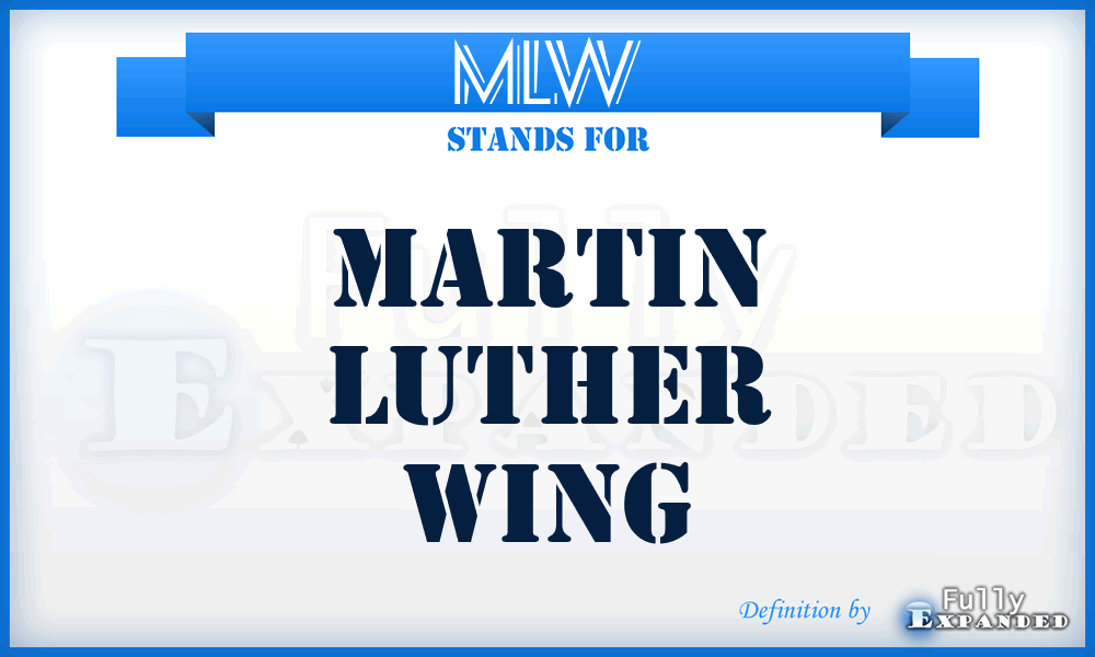 MLW - Martin Luther Wing