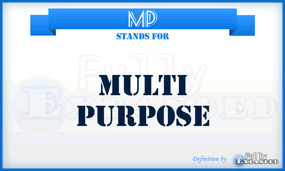 MP - Multi Purpose