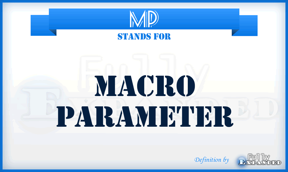 MP - Macro Parameter