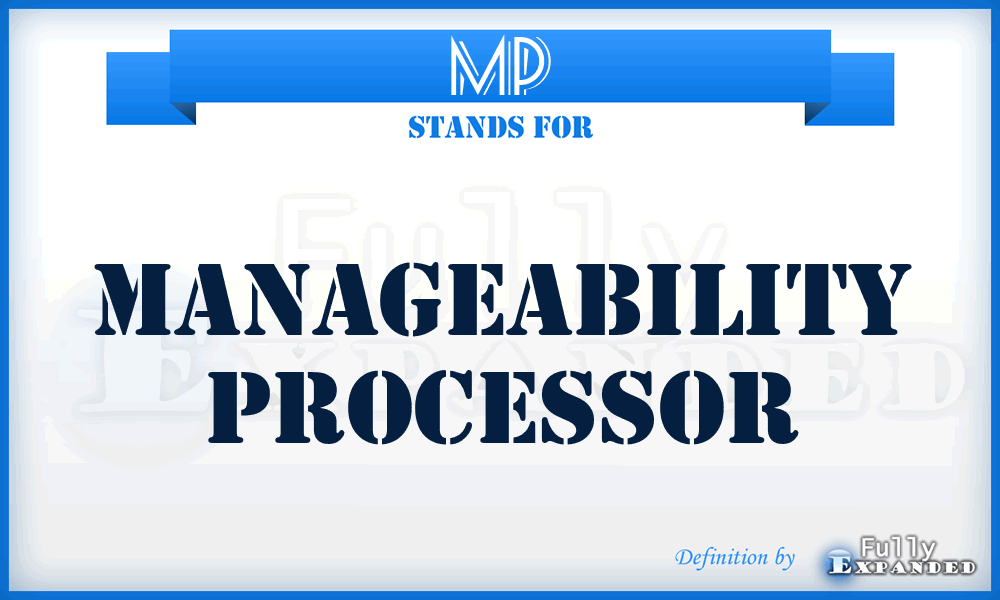 MP - Manageability Processor