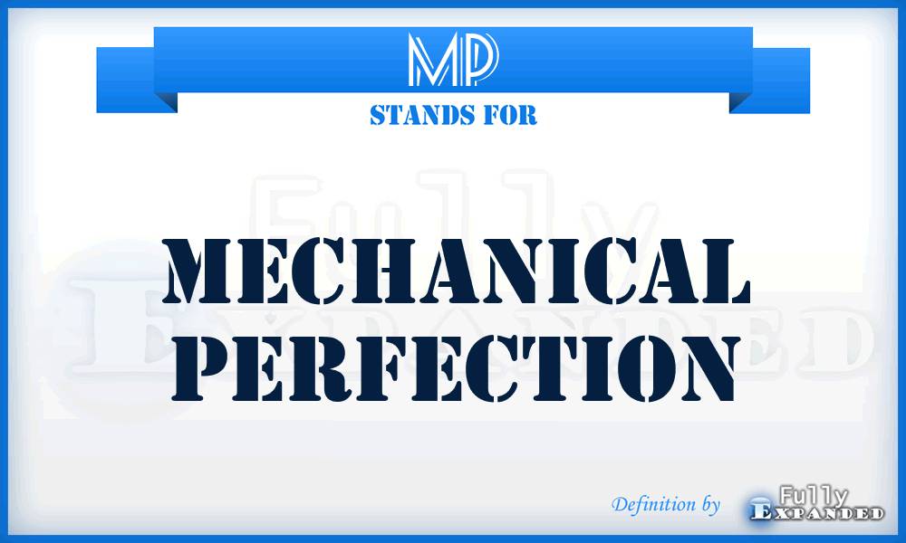 MP - Mechanical Perfection