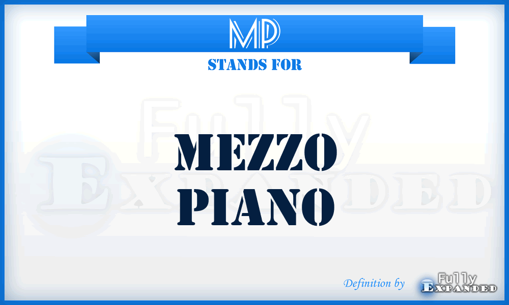 MP - Mezzo Piano