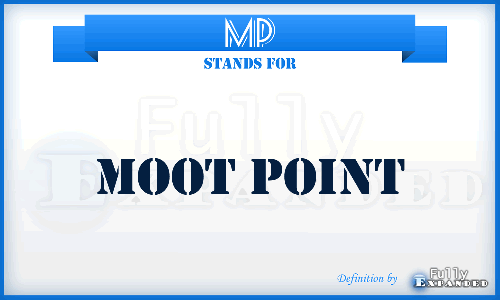 MP - Moot Point