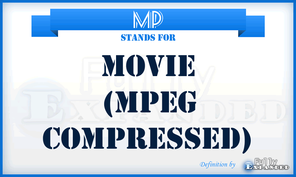 MP - Movie (MPEG compressed)
