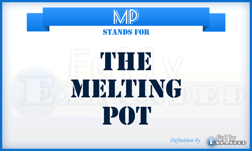 MP - The Melting Pot