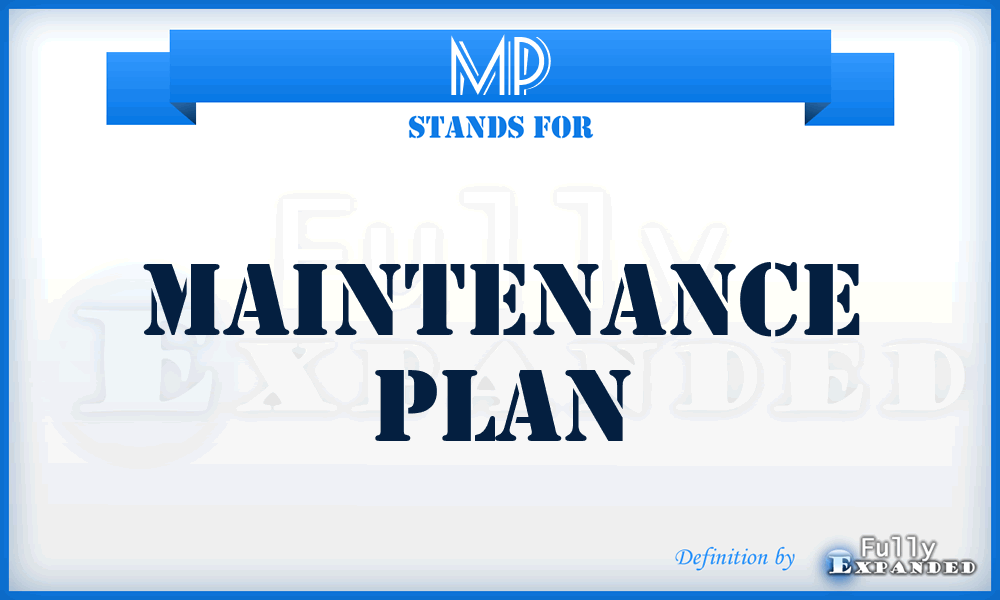 MP - maintenance plan