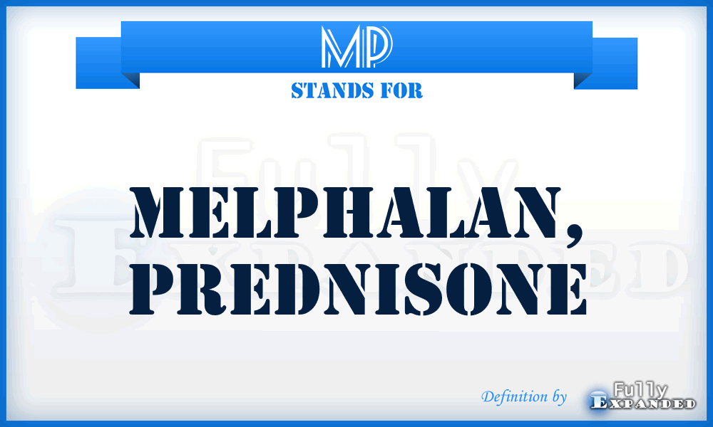 MP - melphalan, prednisone