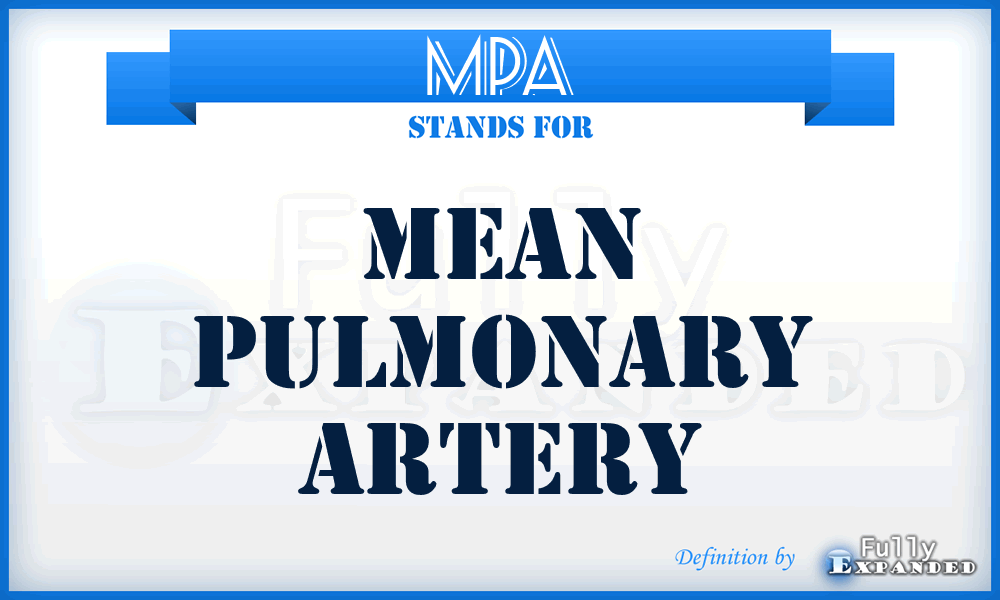 MPA - Mean Pulmonary Artery