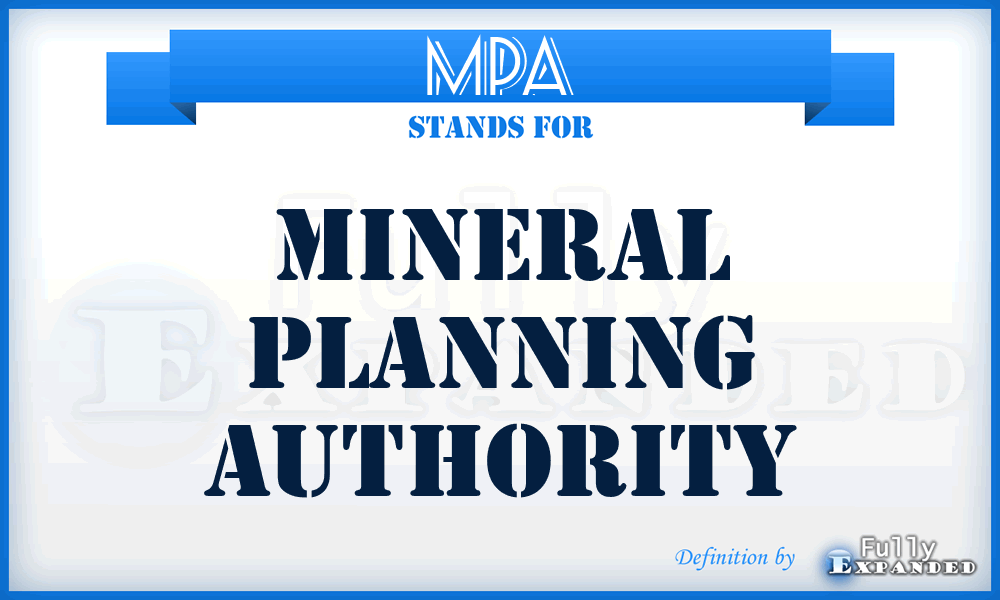 MPA - Mineral Planning Authority