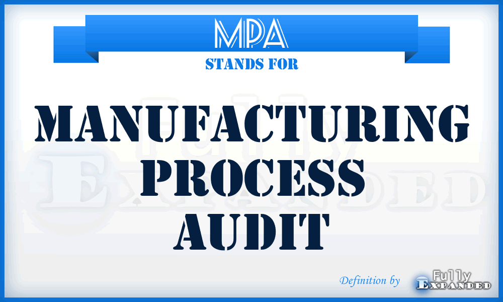 MPA - manufacturing process audit