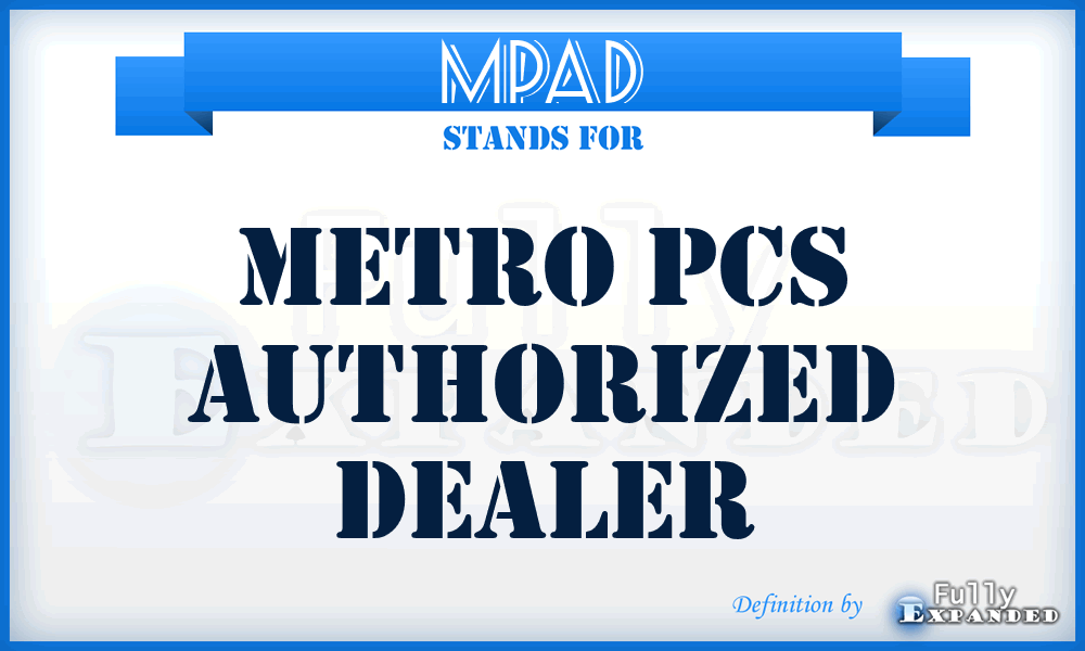 MPAD - Metro Pcs Authorized Dealer