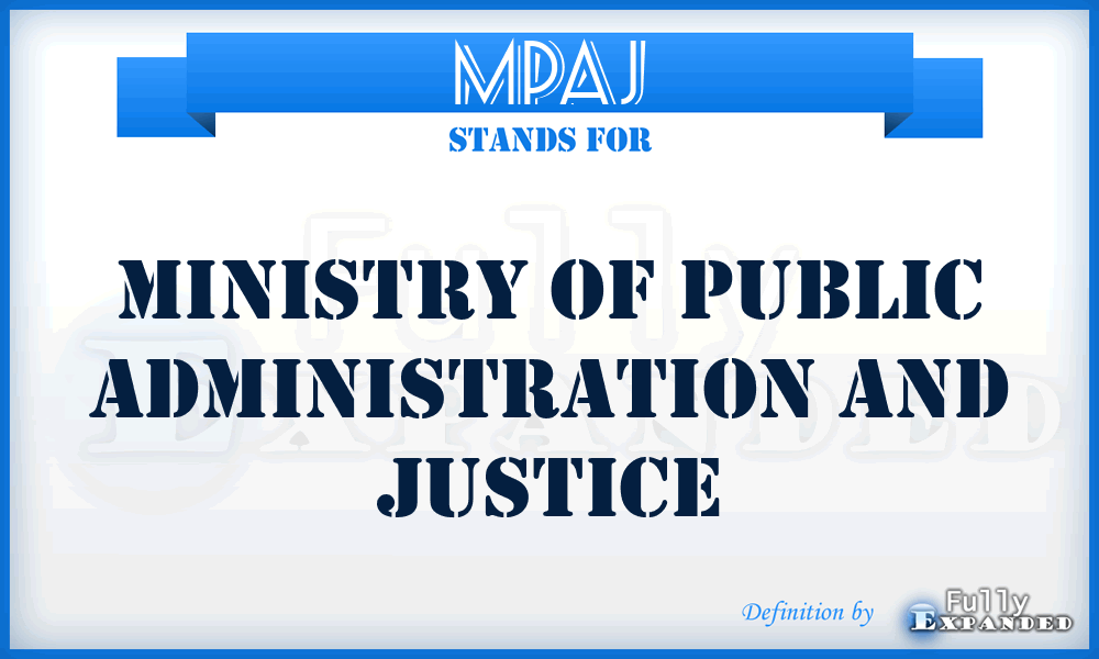 MPAJ - Ministry of Public Administration and Justice