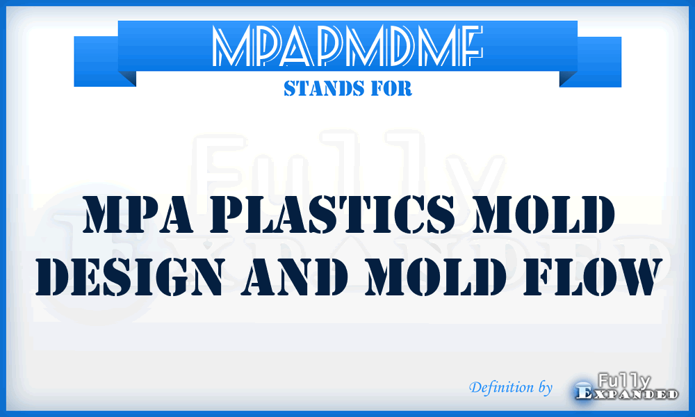 MPAPMDMF - MPA Plastics Mold Design and Mold Flow