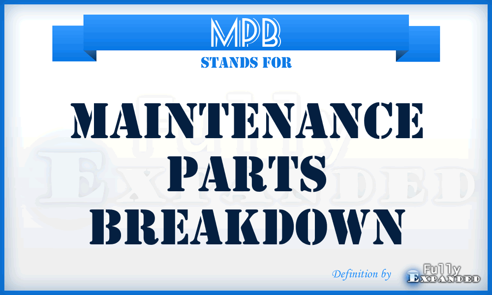 MPB - Maintenance Parts Breakdown