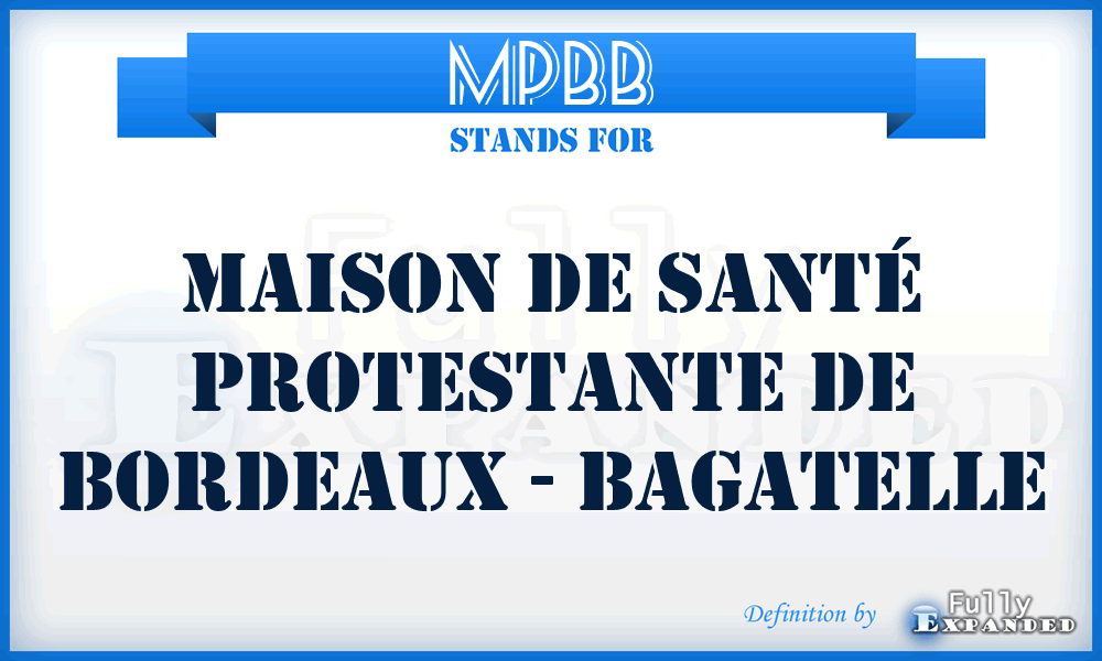 MPBB - Maison de santé Protestante de Bordeaux - Bagatelle
