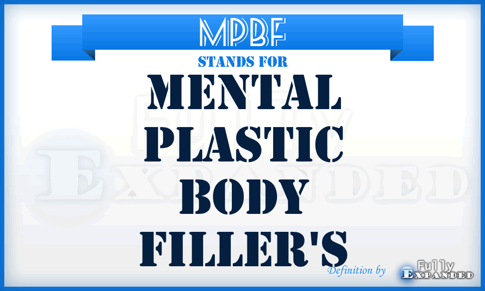 MPBF - mental plastic body filler's