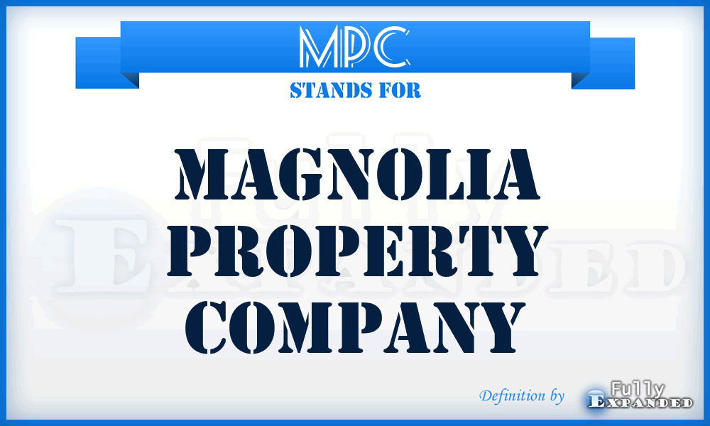 MPC - Magnolia Property Company