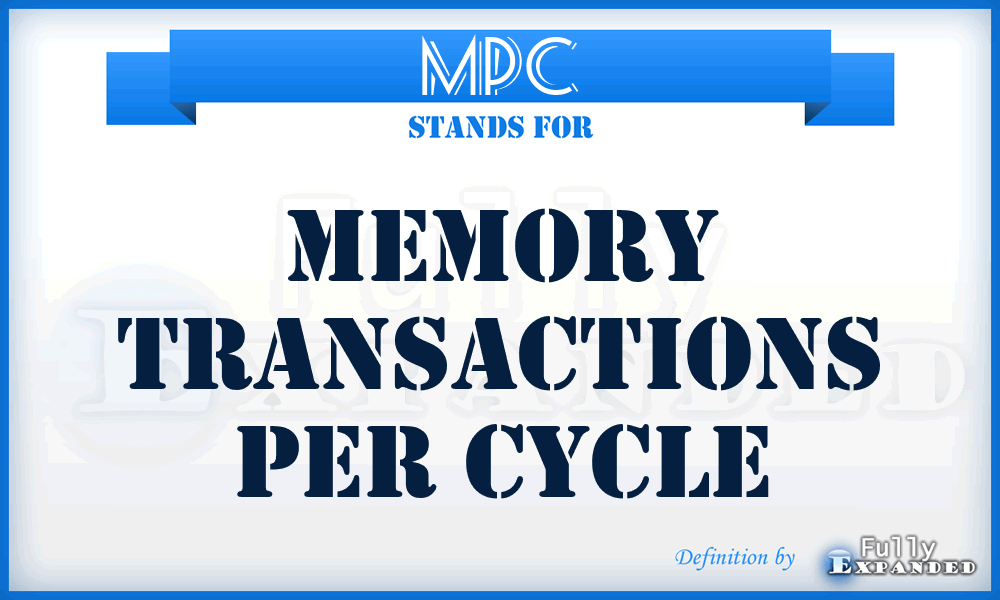 MPC - Memory transactions Per Cycle