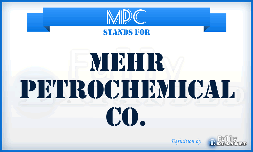 MPC - Mehr Petrochemical Co.