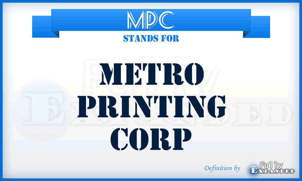MPC - Metro Printing Corp