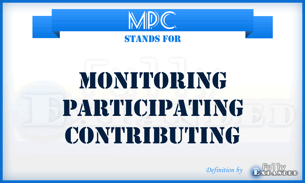 MPC - Monitoring Participating Contributing