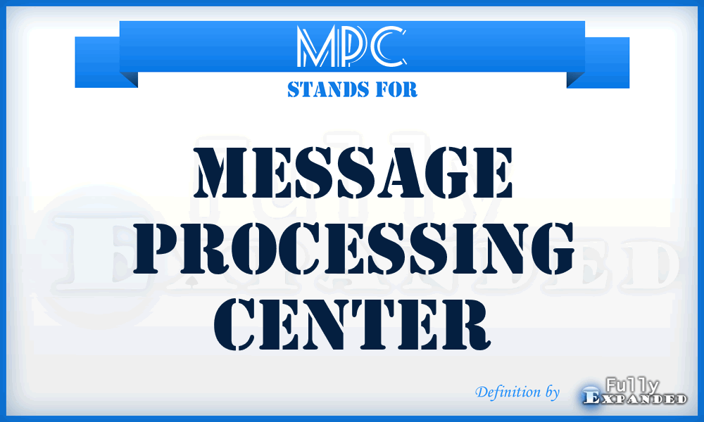 MPC - message processing center