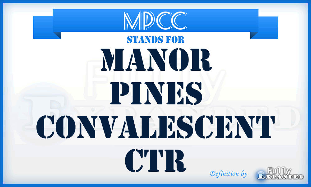MPCC - Manor Pines Convalescent Ctr
