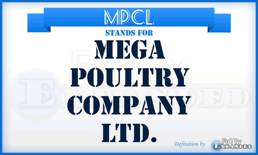 MPCL - Mega Poultry Company Ltd.