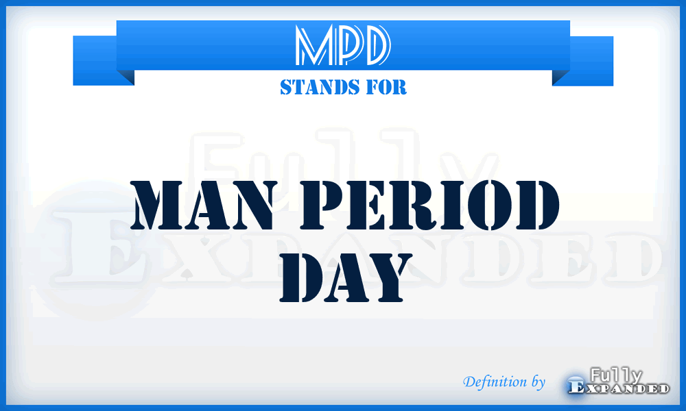 MPD - man period day