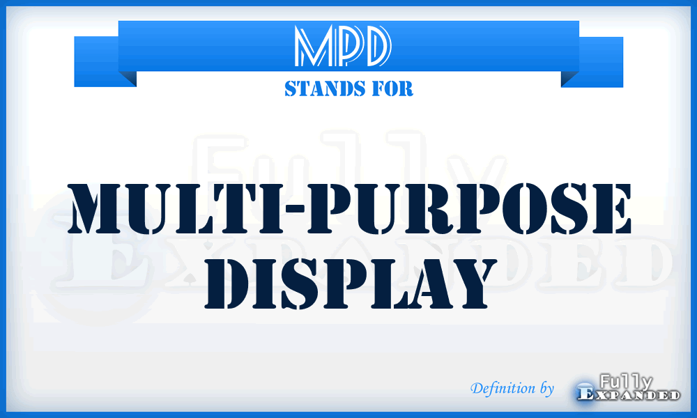 MPD  - multi-purpose display