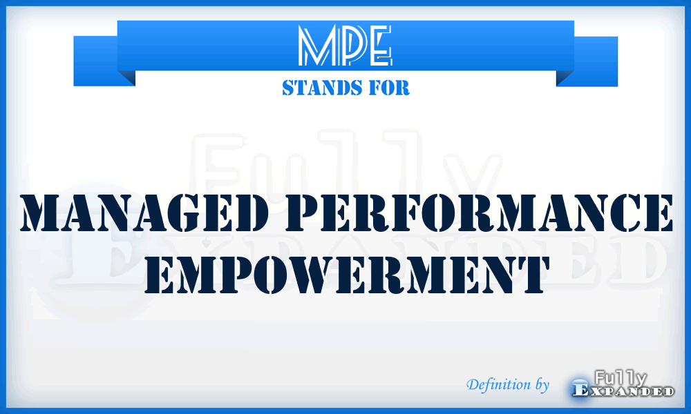 MPE - Managed Performance Empowerment