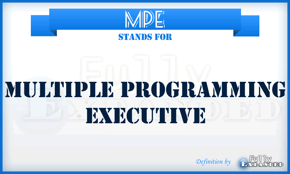 MPE - Multiple Programming Executive