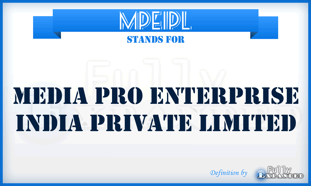 MPEIPL - Media Pro Enterprise India Private Limited