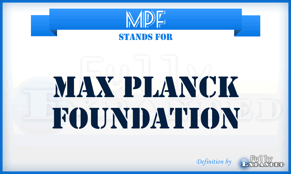 MPF - Max Planck Foundation