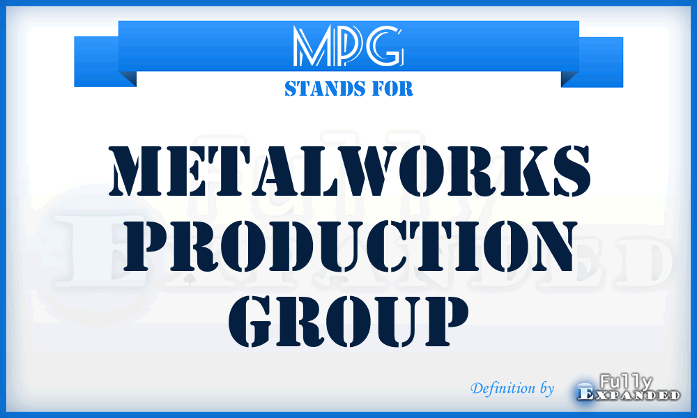 MPG - Metalworks Production Group