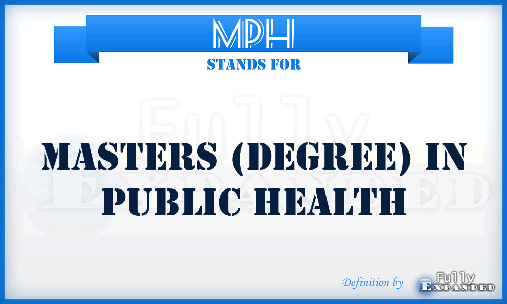 MPH - Masters (Degree) in Public Health