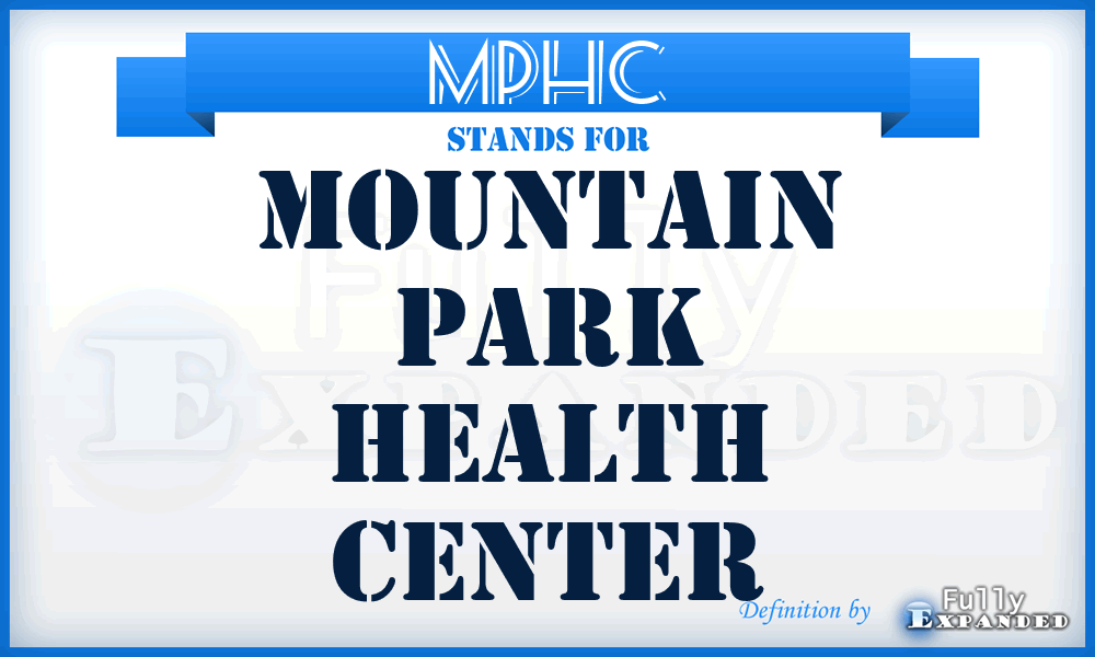 MPHC - Mountain Park Health Center