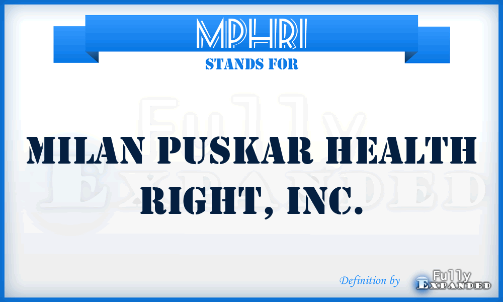 MPHRI - Milan Puskar Health Right, Inc.