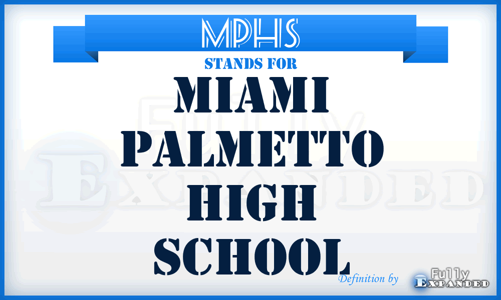 MPHS - Miami Palmetto High School
