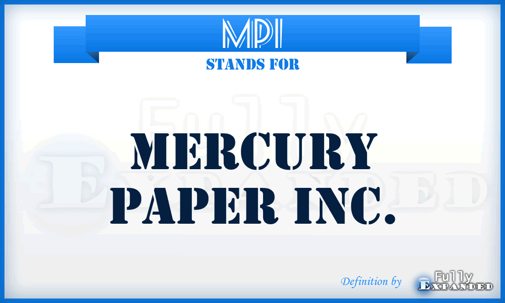 MPI - Mercury Paper Inc.