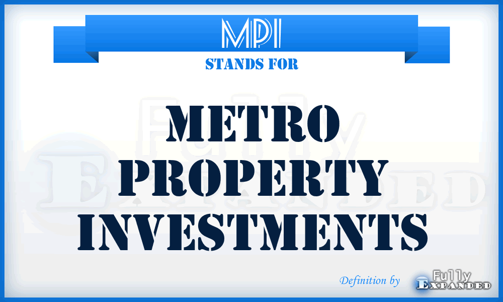 MPI - Metro Property Investments