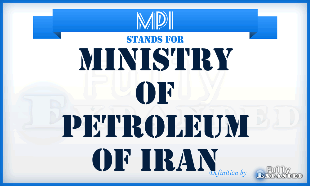 MPI - Ministry of Petroleum of Iran