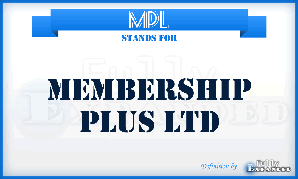 MPL - Membership Plus Ltd