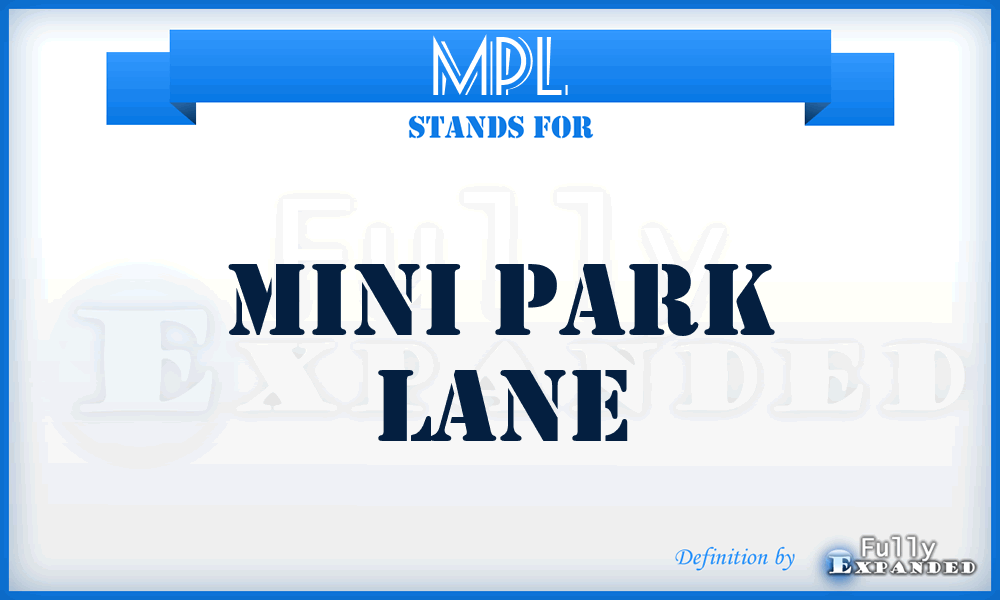 MPL - Mini Park Lane