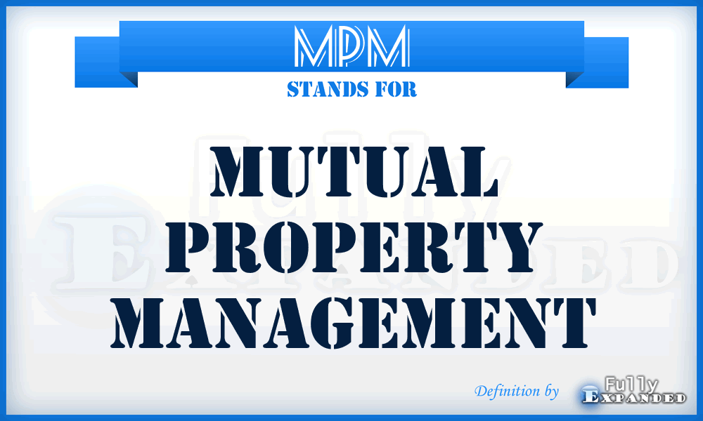 MPM - Mutual Property Management