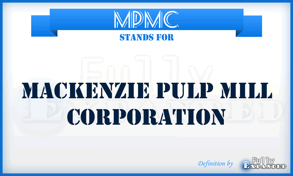 MPMC - Mackenzie Pulp Mill Corporation