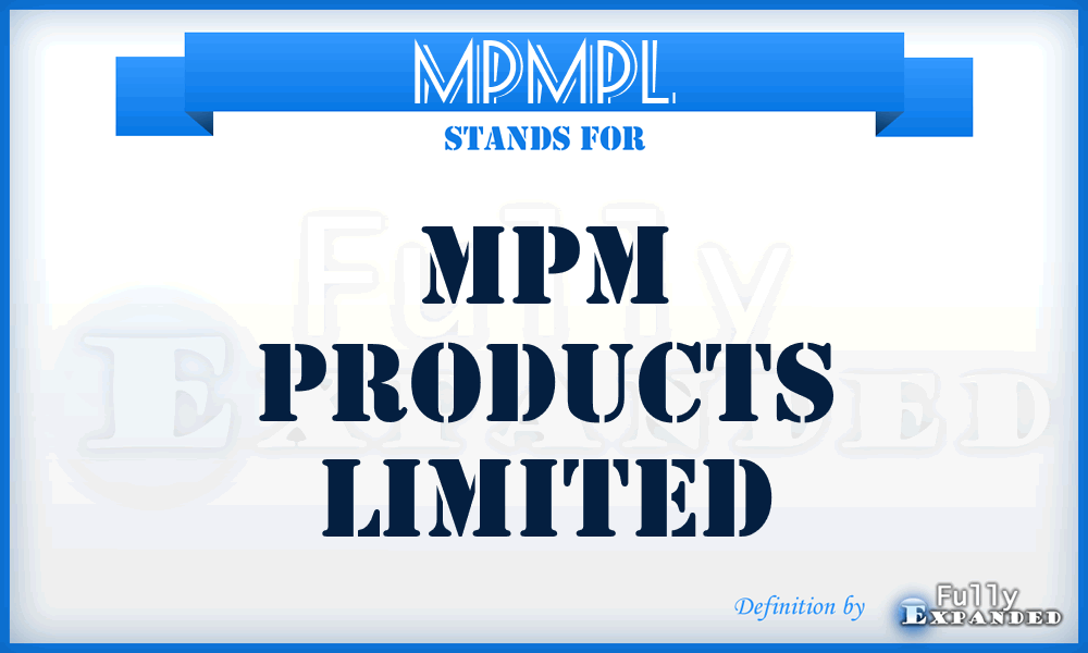 MPMPL - MPM Products Limited