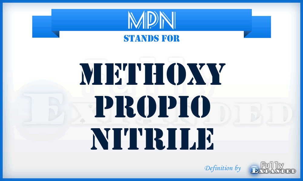MPN - methoxy propio nitrile